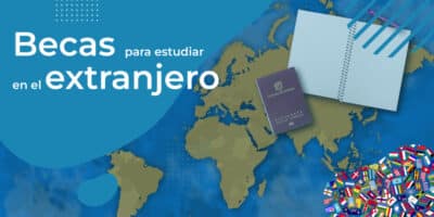 Becas para estudiar en el extranjero